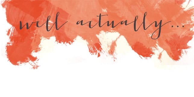 momfails: illustration with words on top "well actually"