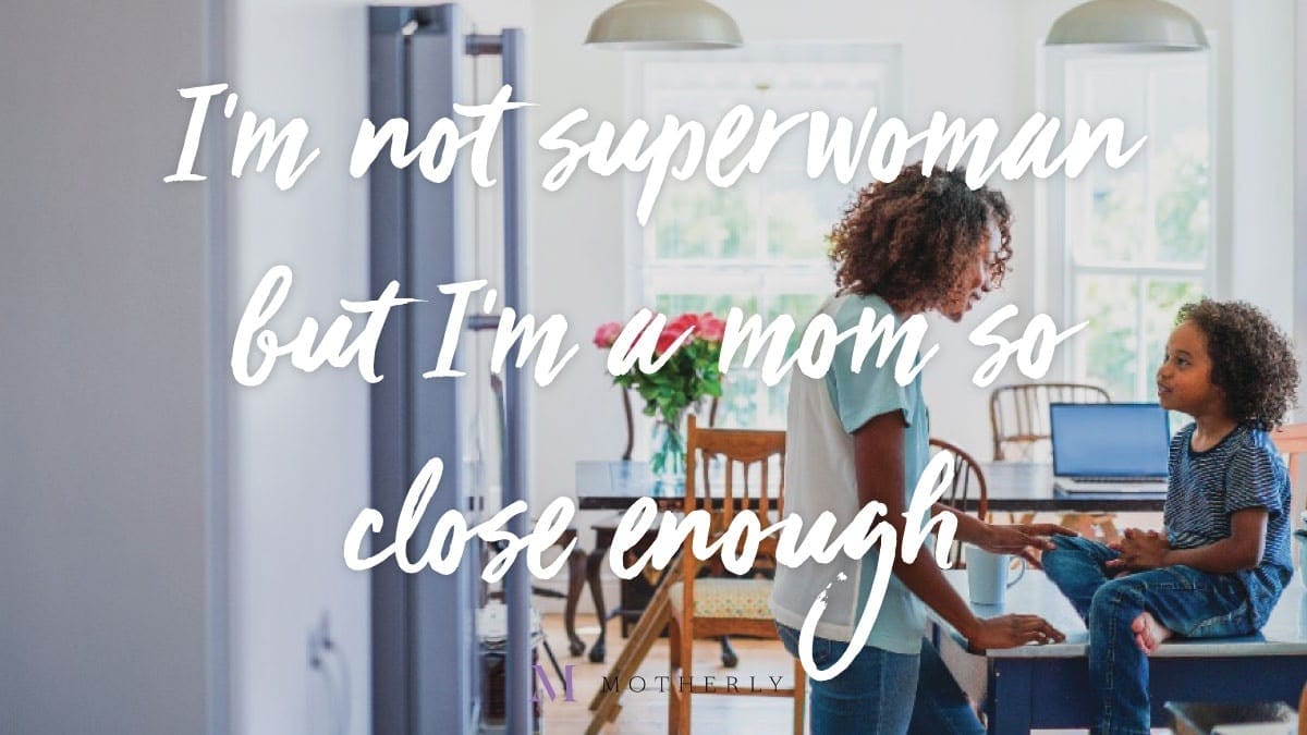 Motherly powers —18-month-old