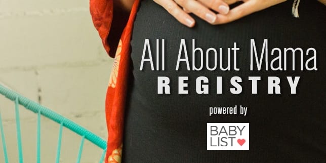 Baby registry ideas for mamas baby registry ideas: all about mama registry with babylist