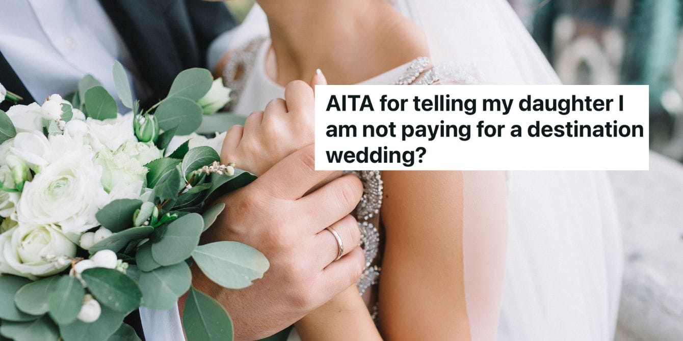 This AITA dad wants to know if he’s wrong for not paying for his daughter’s wedding close up of bride and groom dad asks AITA daughter's wedding