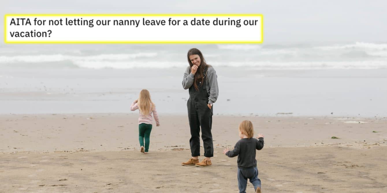Dad gets major flack over Reddit post about demands for nanny on family vacation Nanny on the beach with two kids